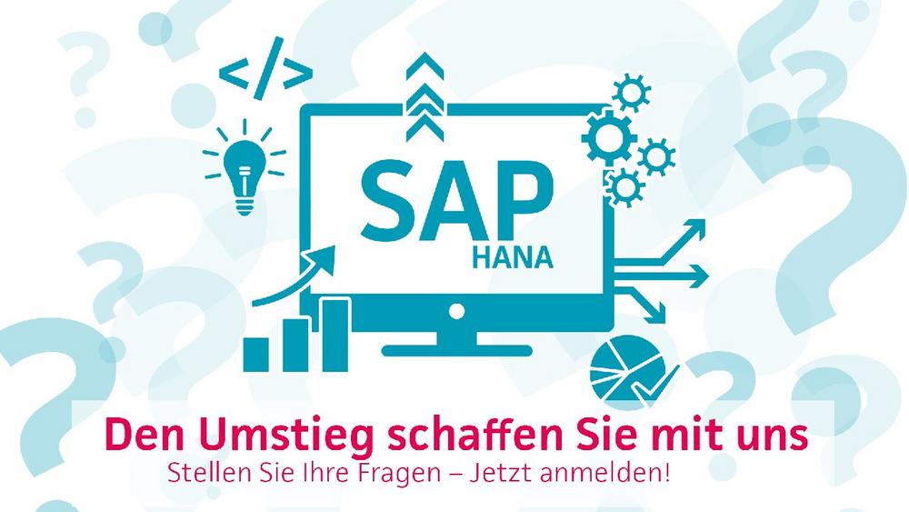 SAP HANA – den Umstieg schaffen Sie mit uns! (Webinar | Online)