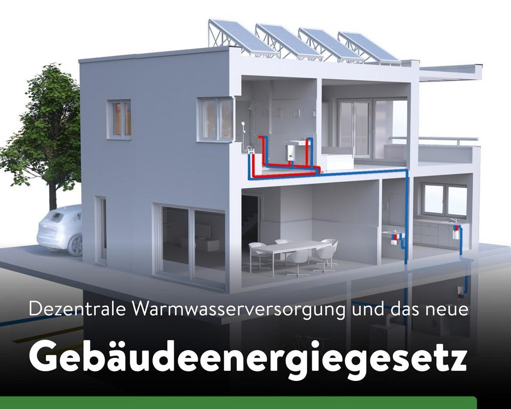 Das neue Gebäudeenergiegesetz und die dezentrale Warmwasserversorgung (Seminar | Online)