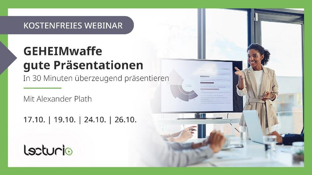 Kostenfreies Webinar: GEHEIMwaffe gute Präsentationen – in 30 Minuten überzeugend präsentieren (Webinar | Online)