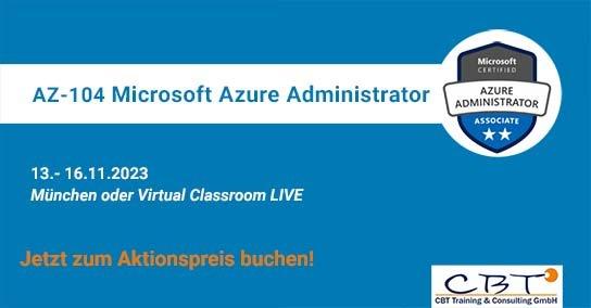 AZ-104 Microsoft Azure Administrator zum Aktionspreis (Schulung | München)