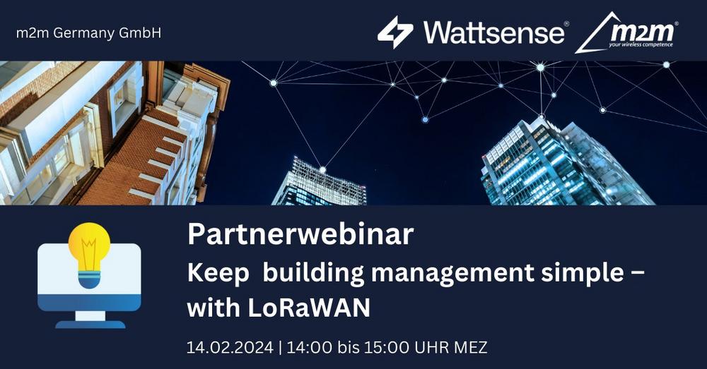 Partnerwebinar: Keep building management simple with LoRaWAN (Webinar | Online)