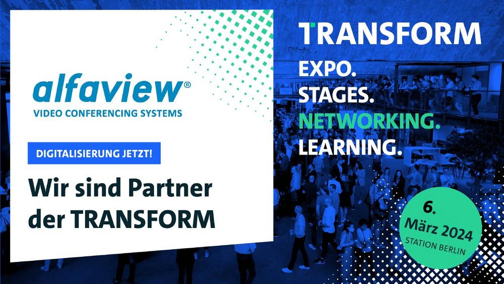 alfaview mit Sessions zum Thema Remote Revolution und KI als Partner auf der TRANSFORM (Vortrag | Berlin)