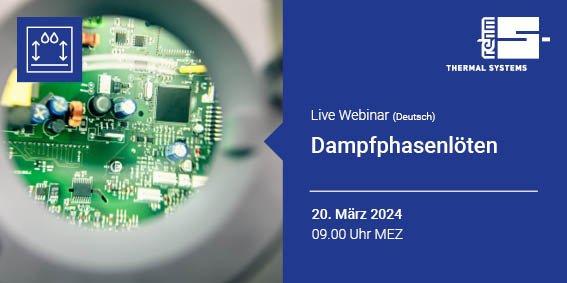 Rehm LIVE WEBINAR Dampfphasenlöten (Webinar | Online)