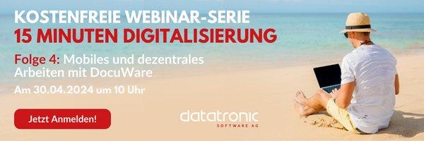 Webinar-Serie: 15 Minuten Digitalisierung – Folge 4: Mobiles und dezentrales Arbeiten mit DocuWare (Webinar | Online)