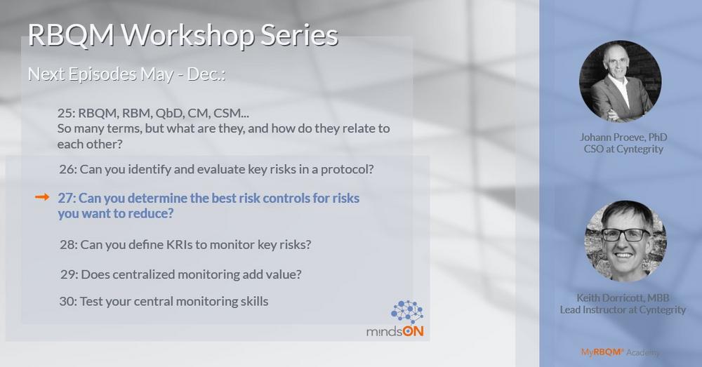 mindsON RBQM Workshop | Episode 27: Can you determine the best risk controls for risks you want to r (Webinar | Online)