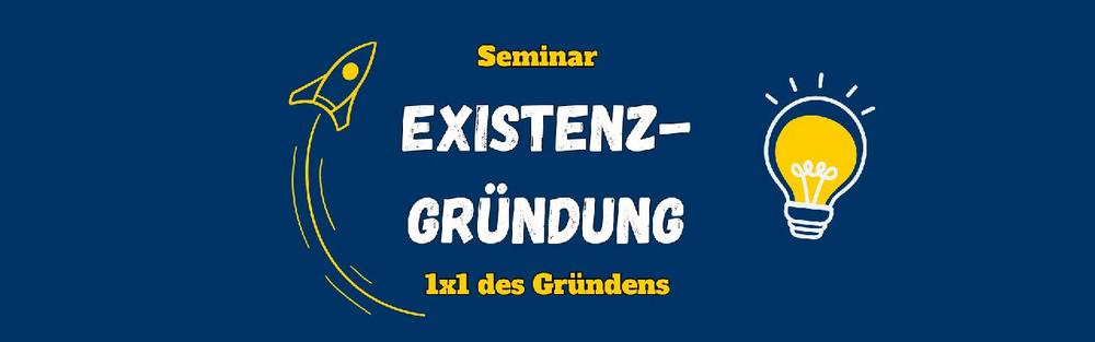 Seminar: Das 1×1 des Gründens (Seminar | Online)