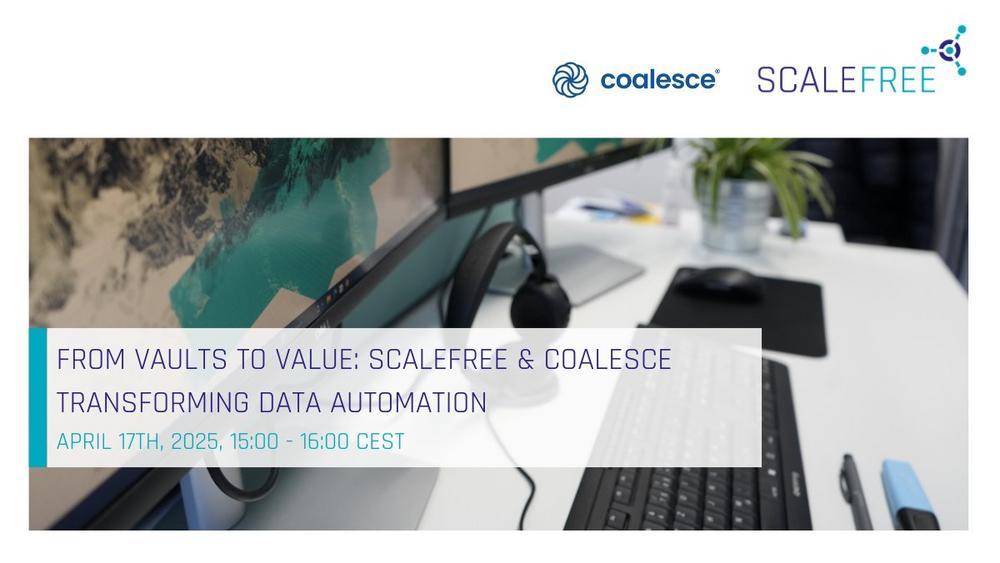 From Vaults to Value: Scalefree & Coalesce Transforming Data Automation (Webinar | Online)