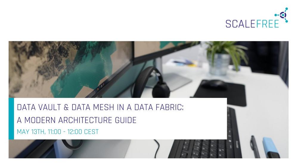 Data Vault & Data Mesh in a Data Fabric: A Modern Architecture Guide (Webinar | Online)