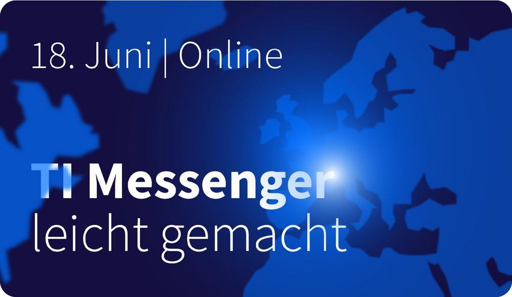TI Messenger leichter gemacht (Webinar | Online)