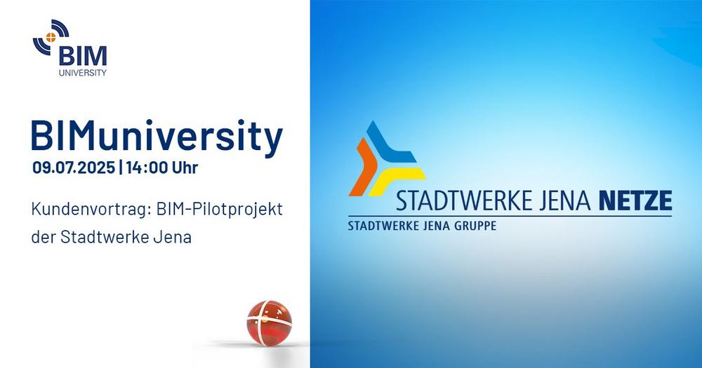 BIMuniversity: BIM für die kommunale Infrastruktur – Kundenvortrag Stadtwerke Jena (Webinar | Online)