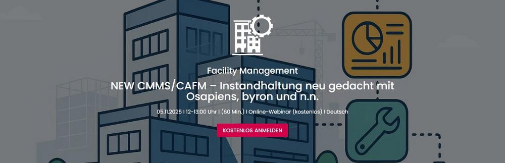 NEW CMMS/CAFM – Instandhaltung neu gedacht mit Osapiens und byron (Webinar | Online)