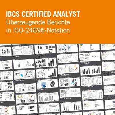 IBCS® Certified Analyst Überzeugende Berichte in ISO-24896-Notation (Seminar | Berlin)