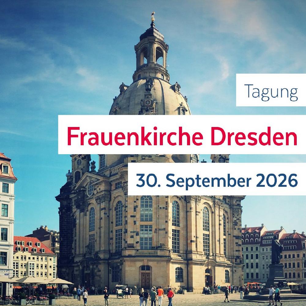 Tagung Frauenkirche Dresden (Kongress | Dresden)