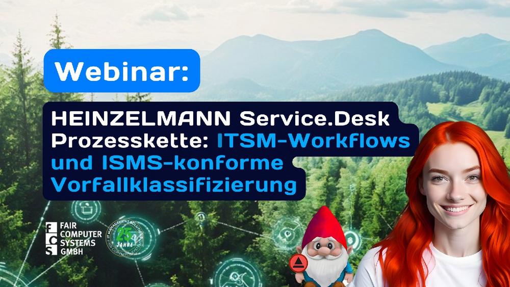 HEINZELMANN Service.Desk Prozesskette: ITSM-Workflows und ISMS-konforme Vorfallklassifizierung (Webinar | Online)