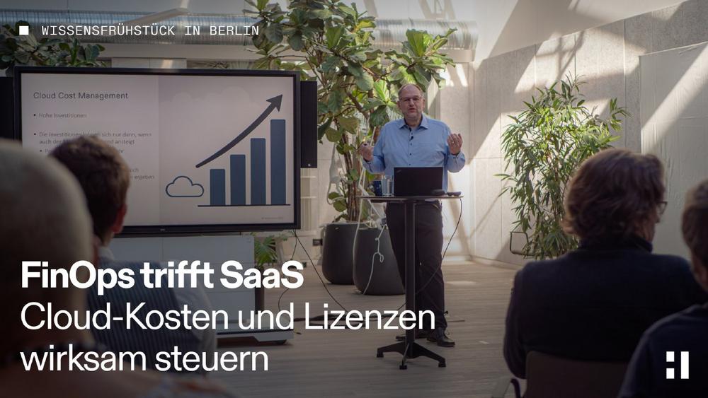 HiSolutions Know-how to go – FinOps trifft SaaS: Cloud-Kosten und Lizenzen wirksam steuern (Vortrag | Berlin)