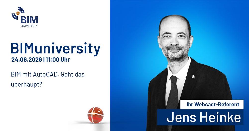 BIMuniversity 2026: Vortrag „BIM mit AutoCAD. Geht das überhaupt?“ (Webinar | Online)