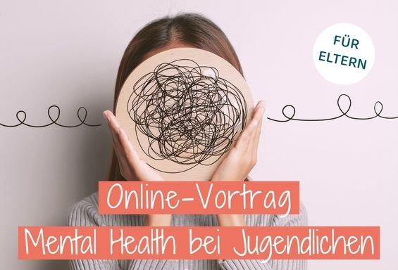 Online-Vortrag: Wie Eltern die mentale Gesundheit ihrer Kinder fördern können (Webinar | Online)