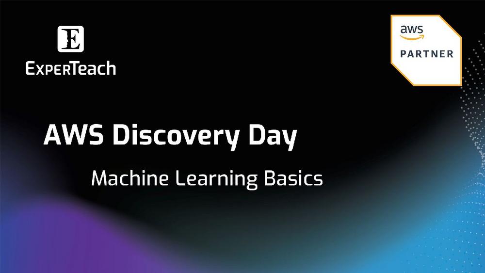AWS Discovery Day – Machine Learning Basics (Webinar | Online)