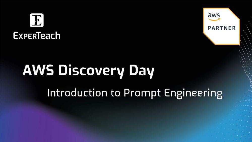 AWS Discovery Day – Introduction to Prompt Engineering (Webinar | Online)