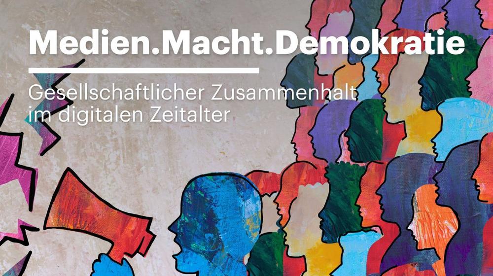 Medien.Macht.Demokratie – gesellschaftlicher Zusammenhalt im digitalen Zeitalter (Sonstiges | Stuttgart)